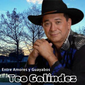 Teo Galíndez entre amores y guayabos
