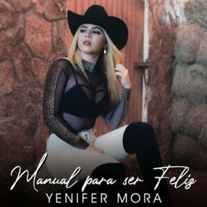 Yenifer Mora Manual para ser feliz
