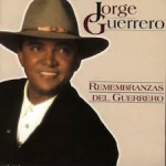 Jorge Guerrero, Remembranzas
